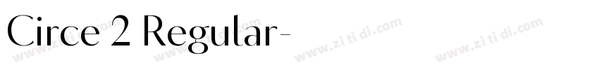 Circe 2 Regular字体转换 Circe 2 Regular字体转换